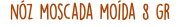 nóz moscada moída 8 gr
